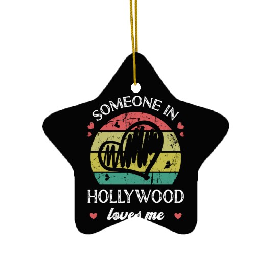 Someone In Hollywood Loves Me Florida Fl Funny Ceramic Ornaments