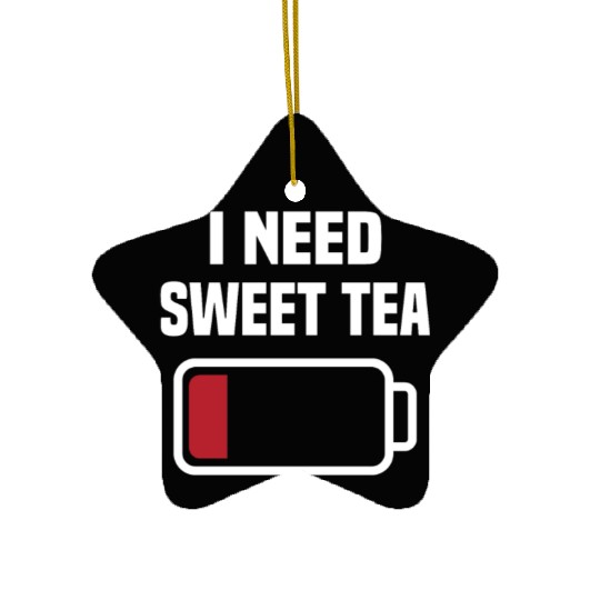 I Need Sweet Tea Ceramic Ornaments
