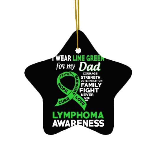 I Wear Lime Green For My Dad Lymphoma Awareness Ceramic Ornaments