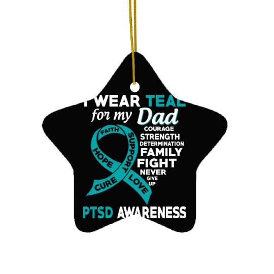 I Wear Teal For My Dad Ptsd Awareness Ceramic Ornaments