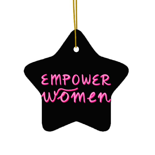 Empower Women - Women's Equality - Women's Day Ceramic Ornaments