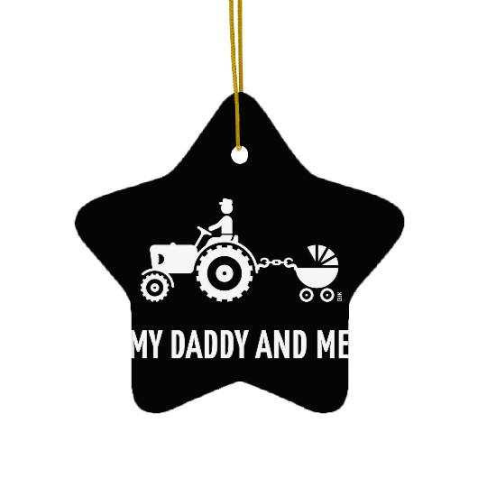 My Daddy And Me (Tractor & Stroller / Buggy / W) Ceramic Ornaments