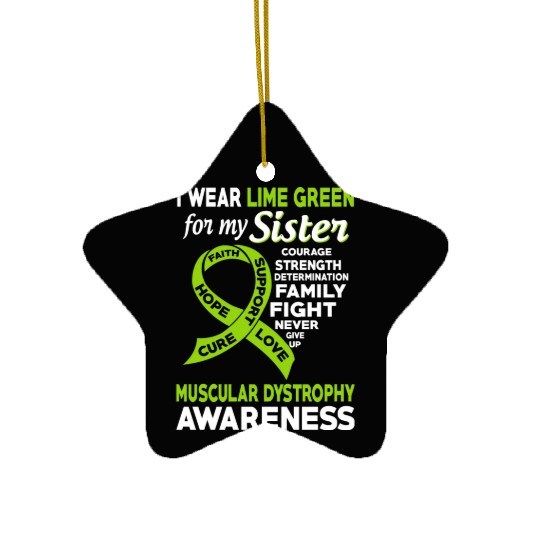 I Wear Lime Green For My Sister Muscular Dystrophy Ceramic Ornaments