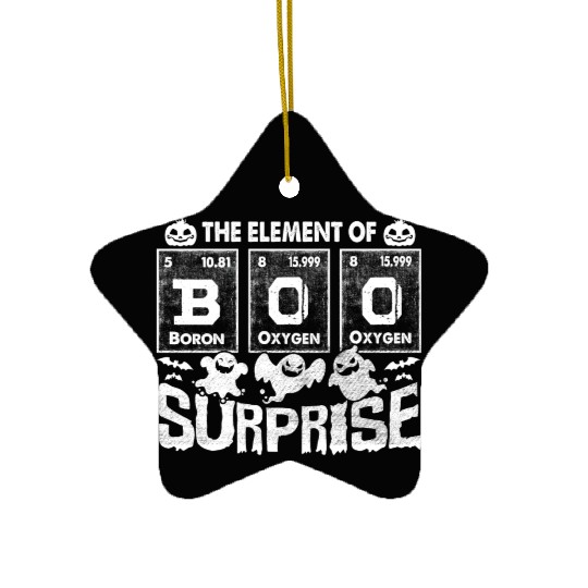 Halloween T Funny Boo The Element Of Surprise Ceramic Ornaments