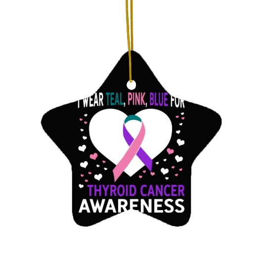 I Wear Teal Pink Blue For Support Thyroid Cancer Ceramic Ornaments