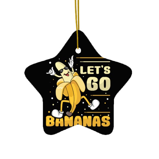Happy Funny Banana Meme Let Us Go Banana Ceramic Ornaments