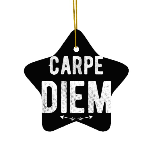 Carpe diem - Seize the Day Ceramic Ornaments