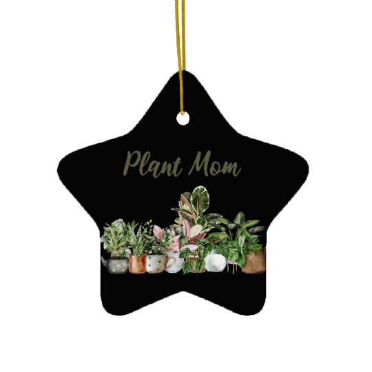 plant mom; pot plants; plants; green thumb; mom; Ceramic Ornaments