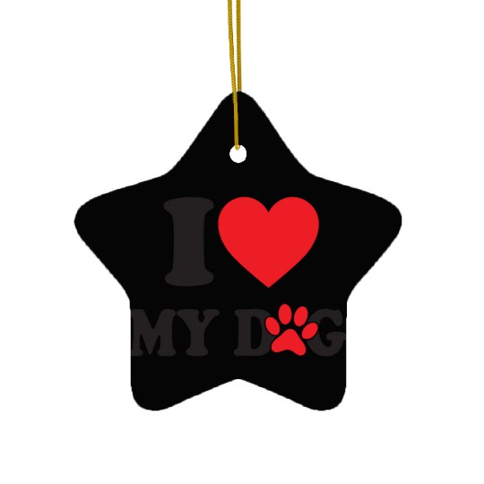 I Love My DOG Ceramic Ornaments