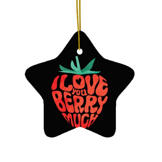 I Love You Berry Much Funny Valentine Strawberry Ceramic Ornaments