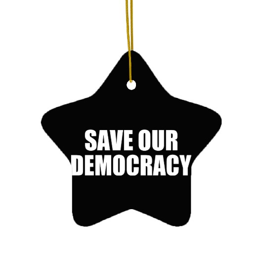 Save our democracy Ceramic Ornaments