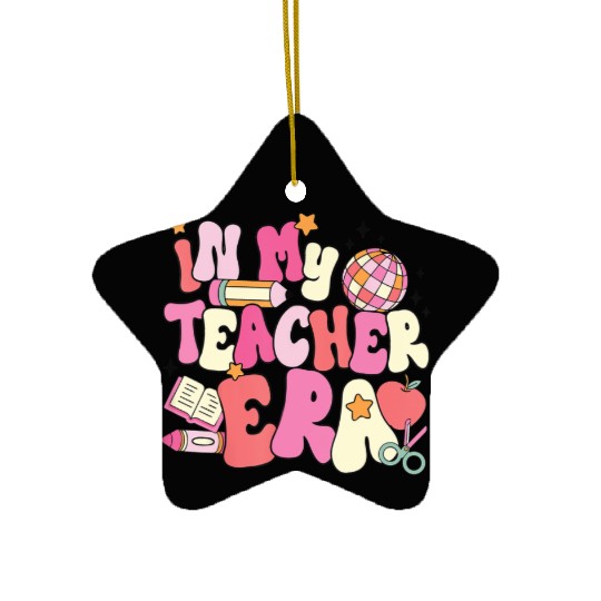 In My Teacher Era First Day Of School Back Ceramic Ornaments