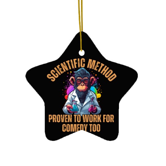 Scientific Method: Proven to work for comedy too. Ceramic Ornaments