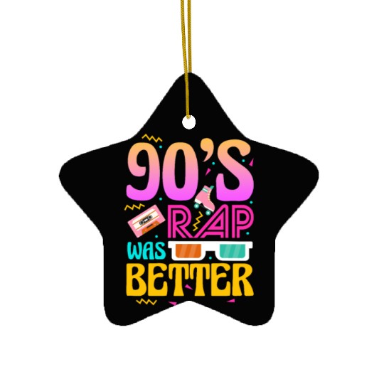 90's Rap Was Better Ceramic Ornaments