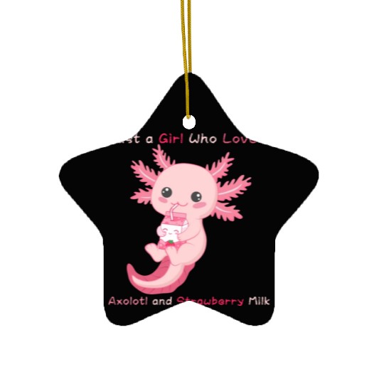 Just a Girl Who Loves Axolotl and Strawberry Milk Ceramic Ornaments