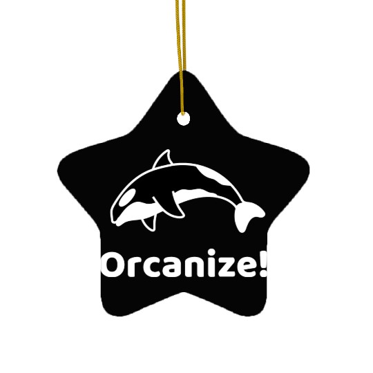 Orcanize Funny Team Orca Killer Whale Lover Gift Ceramic Ornaments