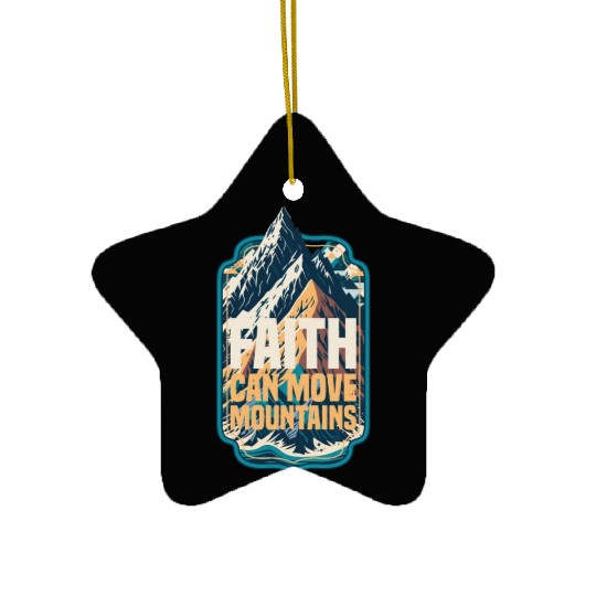 Faith Can Move Mountains with Mountain Ceramic Ornaments