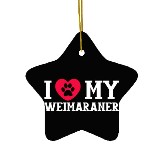 I Love My Weimaraner Ceramic Ornaments