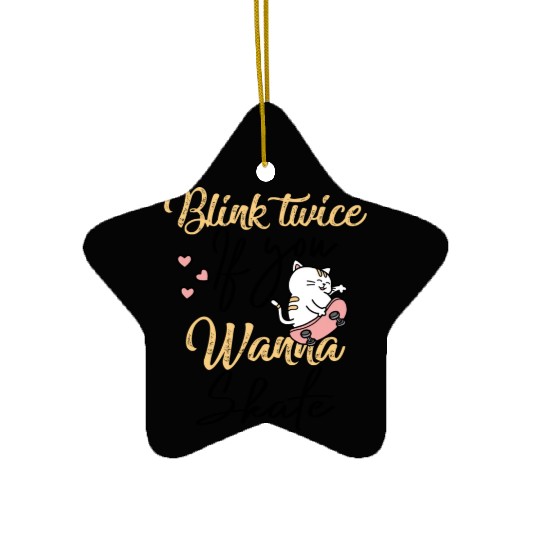 Blink Twice If You Wanna Skate Skating Lover Ceramic Ornaments