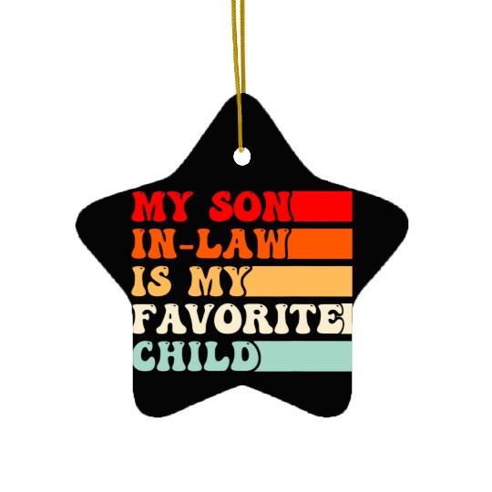 My Son In Law Is My Favorite Child Vintage Ceramic Ornaments