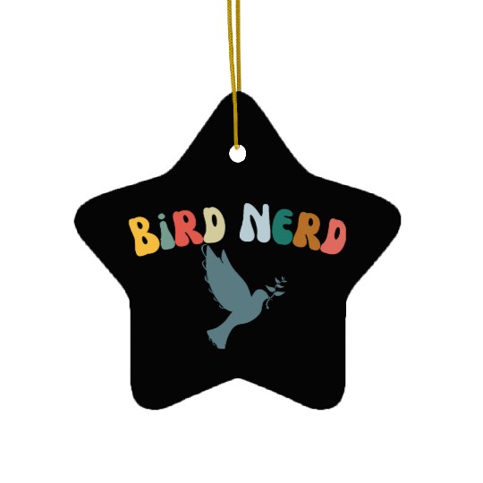 Bird Nerd , Bird Lover Ceramic Ornaments