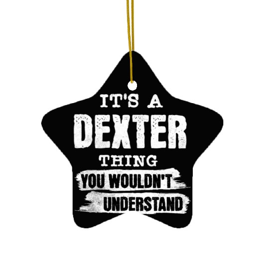 It's A Dexter Thing You Wouldn't Understand, First Ceramic Ornaments