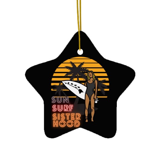 Sun, Surf, Sisterhood Ceramic Ornaments