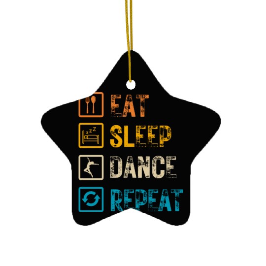 Eat Sleep Dance Repeat Ceramic Ornaments