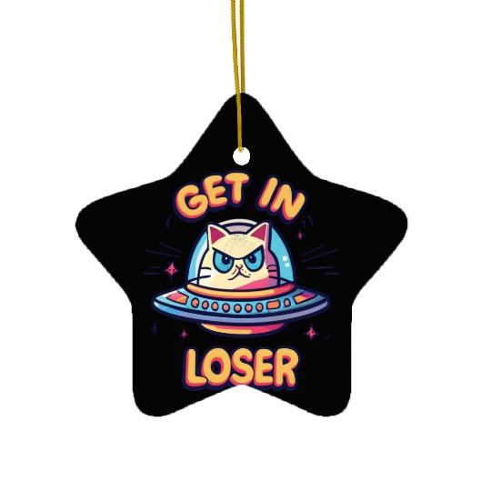 Get In Loser Angry Cat in a UFO Ceramic Ornaments