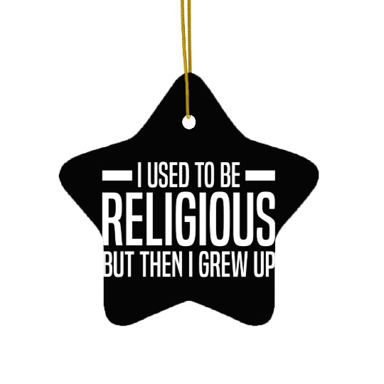 Atheist Sayings | Atheism Skeptic Gifts Ceramic Ornaments