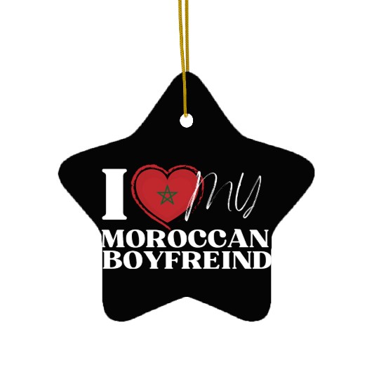 I Love My Moroccan Boyfriend Multi Nationality Ceramic Ornaments