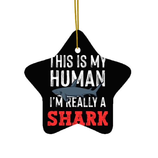 This is My Human Costume Im A Shark Ceramic Ornaments