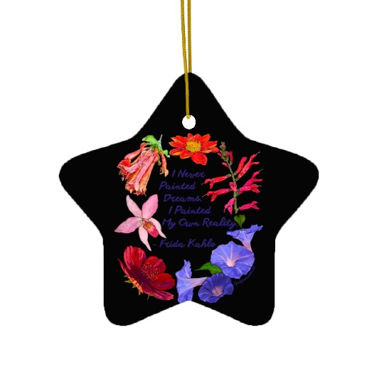 Frida Kahlo I Never Painted Dreams I Painted My Ceramic Ornaments