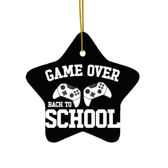 Game Over Back To School Gamer Back To School Ceramic Ornaments