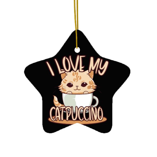 i love my catpuccino - Coffee lover Ceramic Ornaments