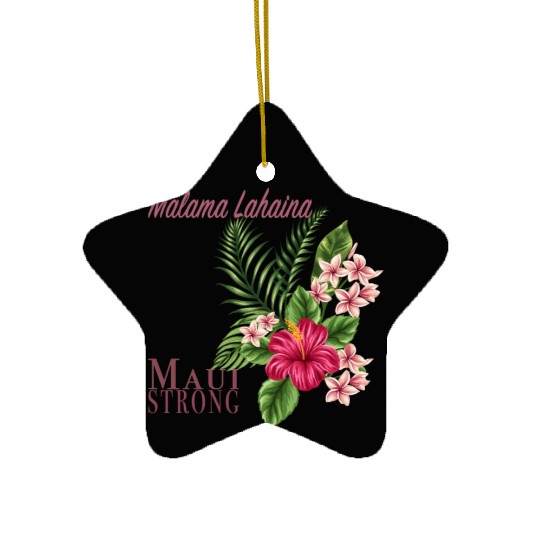 Malama Lahaina: Maui Strong Ceramic Ornaments