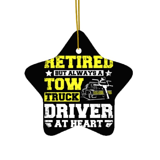 Retired but always a tow truck driver at heart Ceramic Ornaments