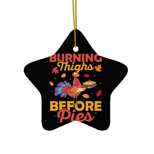 Burning Thighs Before Pies Fitness Thanksgiving Ceramic Ornaments