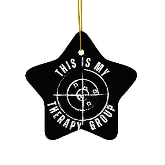 This Is My Group Therapy Gun Range Target Shooting Ceramic Ornaments