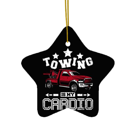Towing is my cardio Tow truck driver Ceramic Ornaments