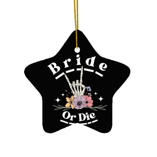Bride Or Die Skeleton Hand Gothic Bachelorette Ceramic Ornaments