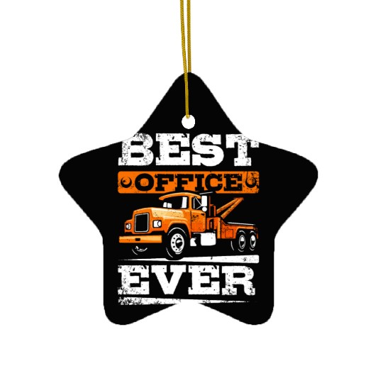 Best office ever Tow truck Ceramic Ornaments