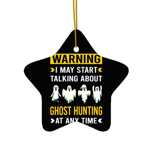 Warning Ghost Hunting Hunter Paranormal Ceramic Ornaments