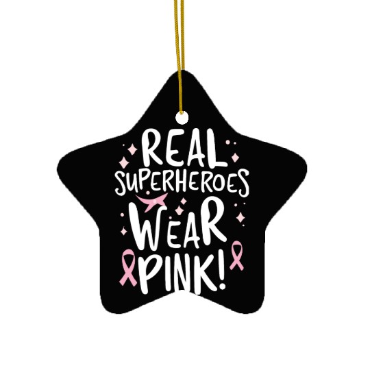 Real Superheroes Wear Pink! Ceramic Ornaments