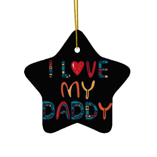 i love my daddy red heart for men kids women Ceramic Ornaments