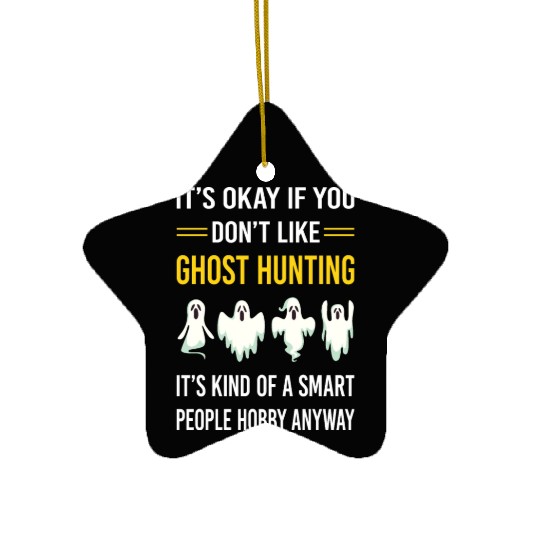 Smart People Ghost Hunting Hunter Paranormal Ceramic Ornaments