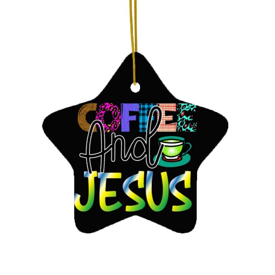 Coffee And Jesus Ceramic Ornaments