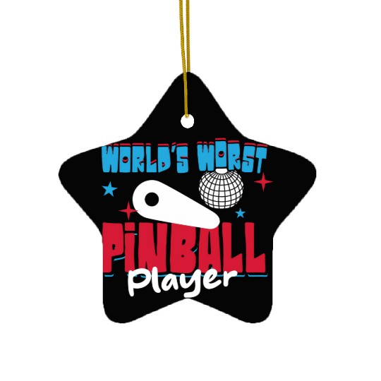 World s Worst Pinball Player Ceramic Ornaments