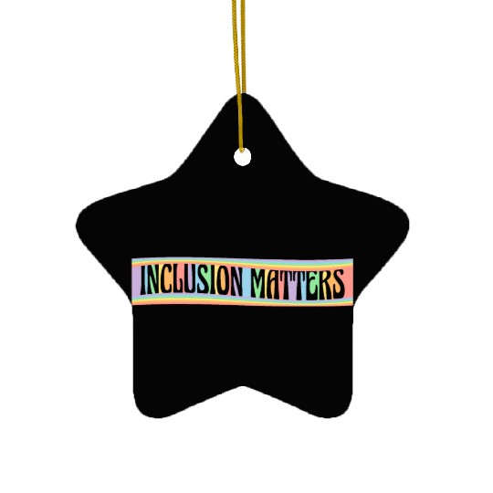 Inclusion Matters Kindness Diversity Awareness Ceramic Ornaments