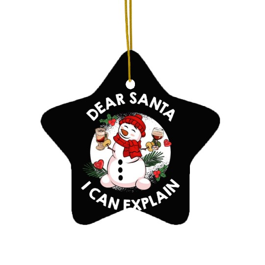 Schneemann Dear Santa I can Explain Funny Ceramic Ornaments